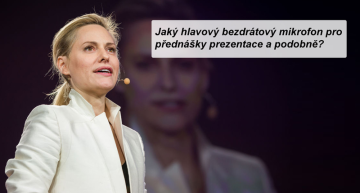 Jaký hlavový bezdrátový mikrofon pro přednášky prezentace a podobně?